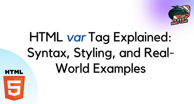 HTML var Tag Explained Syntax, Styling, and Real-World Examples - FI.png