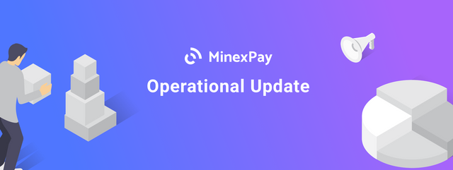 MinexPay - Operational Update (Medium).png