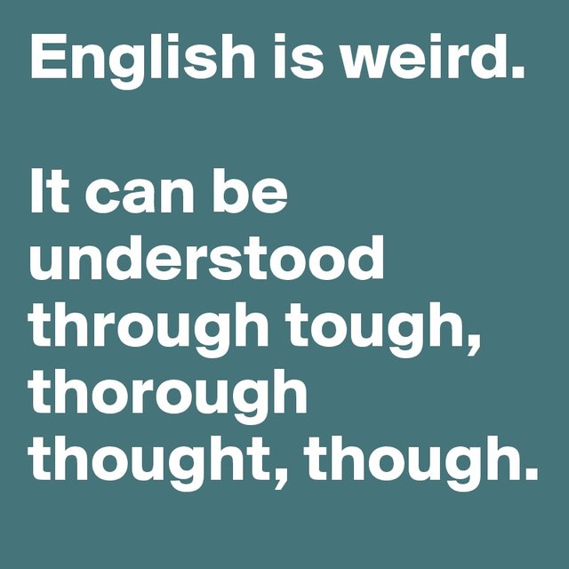 English-is-weird-It-can-be-understood-through-toug.jpg