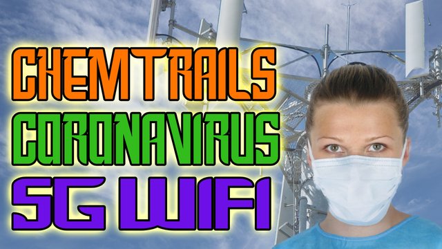 Chemtrails Coronavirus 5G WiFi.jpg