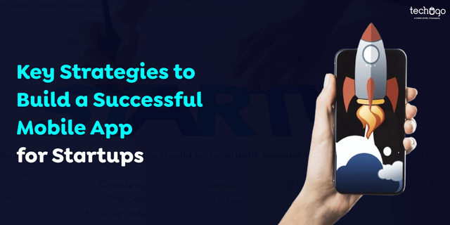 Key-Strategies-to-Build-a-Successful-Mobile-App-for-Startups.png