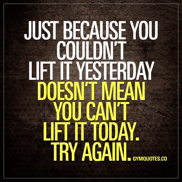 just-because-you-couldnt-lift-it-yesterday-motivational-gym-quotes.jpg