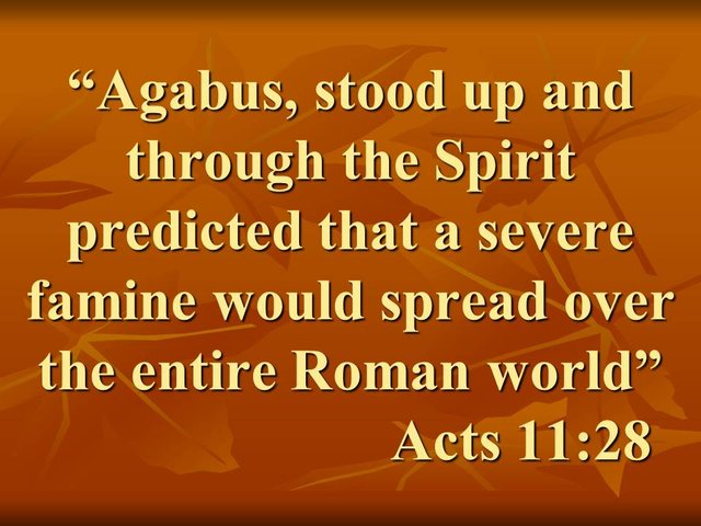 The gift of prophecy. Agabus, stood up and through the Spirit predicted that a severe famine would spread over the entire Roman world. Acts 11,28.jpg