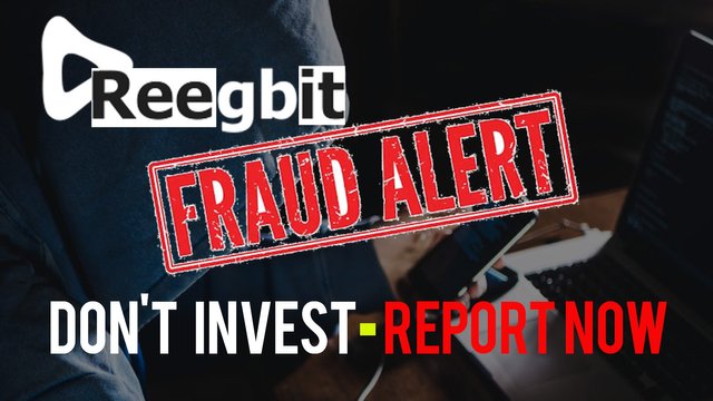 REEGBIT SCAM- DONT INVEST A DIME - REPORT NOW.jpg