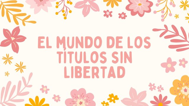 El mundo de los títulos sin libertad.jpg