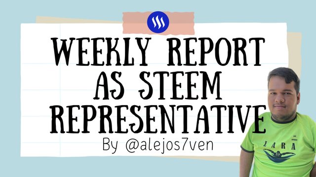 Weekly Report as steem representative.jpg