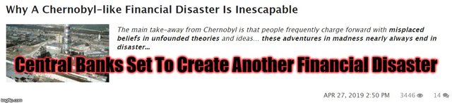 Central Banks Set To Create Another Financial Disaster.png