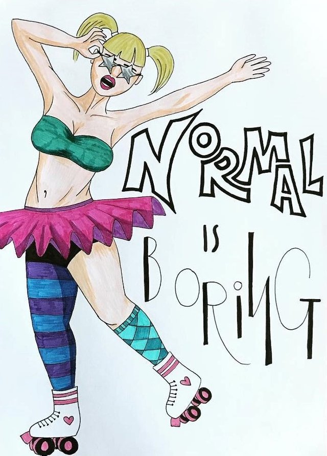 Normal is boring 2.jpg