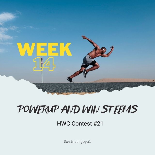 HWC Contest #21 POWERUP AND WIN STEEMS WEEK 14 by -@avinashgoyal.jpg