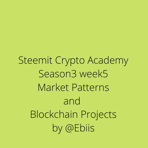 Steemit Crypto Academy Season3 week5 Market Patterns and Blockchain Projects.png