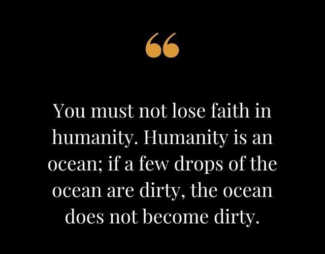 You-must-not-lose-faith-in-humanity.-Humanity-is-an-ocean-if-a-few-drops-of-the-ocean-are-dirty-the-ocean-does-not-become-dirty.-Mahatma-Gandhi.jpg