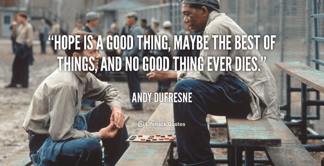 quote-Andy-Dufresne-hope-is-a-good-thing-maybe-the-255198.png