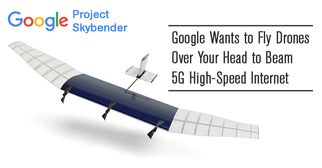 google-skybender-drone-5g-internet.png