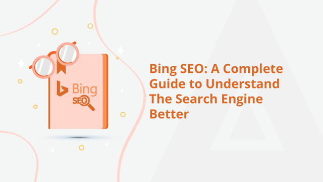 Bing-SEO-A-Complete-Guide-to-Understand-The-Search-Engine-Better-Social-Share.png