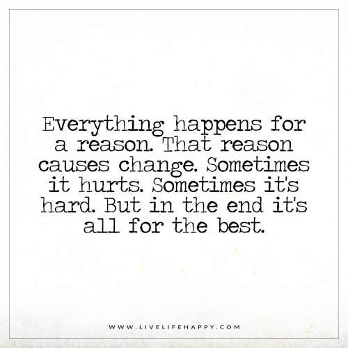 Everything-happens-for-a-reason-change-quote-picture.jpg