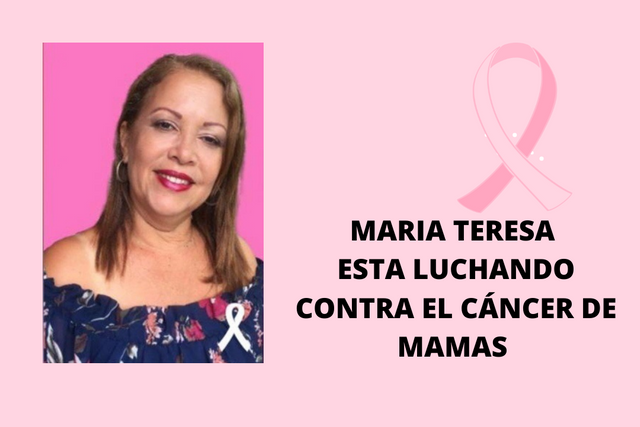 MARIA TERESA ESTA LUCHANDO CONTRA EL CANCER DE MAMAS.png