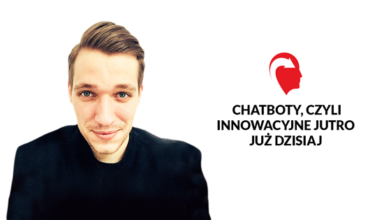 560x315--Chatboty,-czyli-innowacyjne-jutro-już-dzisiaj.png