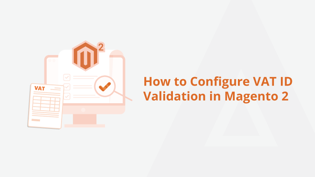 How-to-Configure-VAT-ID-Validation-in-Magento-2-Social-Share.png