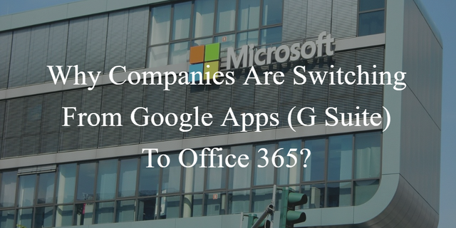 why companies switch from google apps to office 365