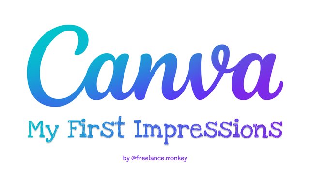 Canva - My First Impressions