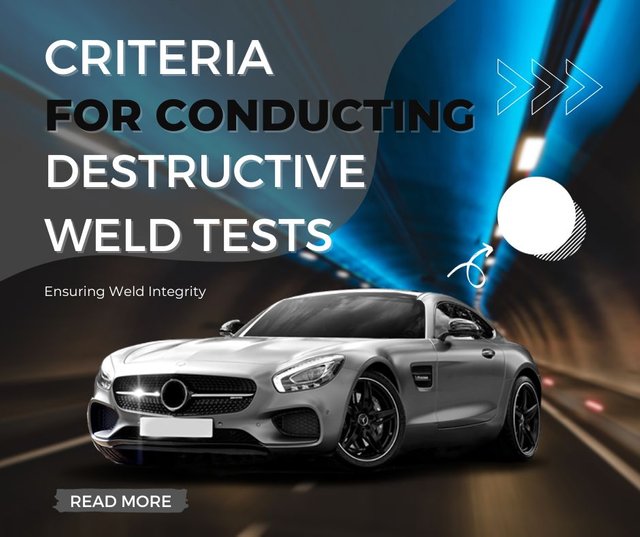 Criteria for Conducting Destructive Weld Tests.jpg