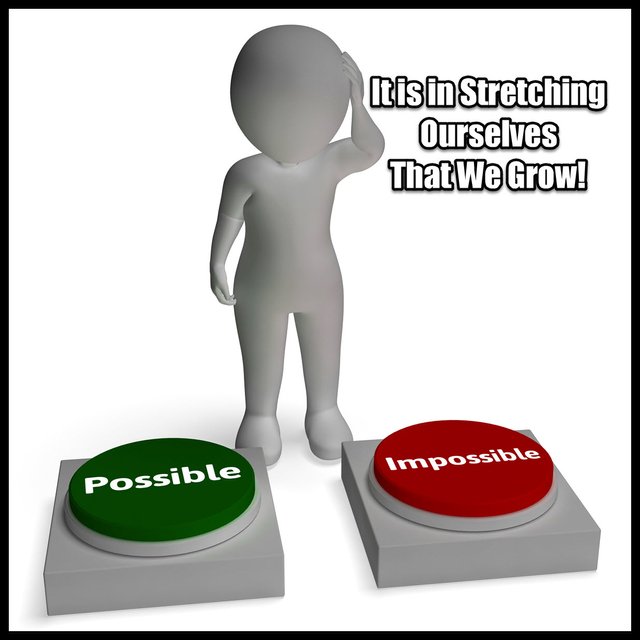 possible-impossible-buttons-shows-possibility stretch ourselves is how we grow.jpg