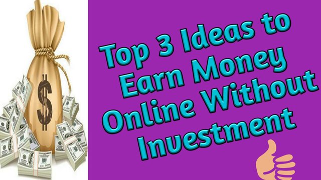 top 3 ideas to earn money online.jpg