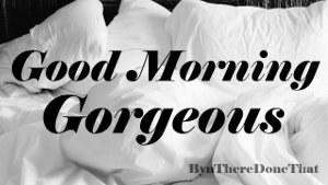 thumb-good-morning-gorgeous.jpg