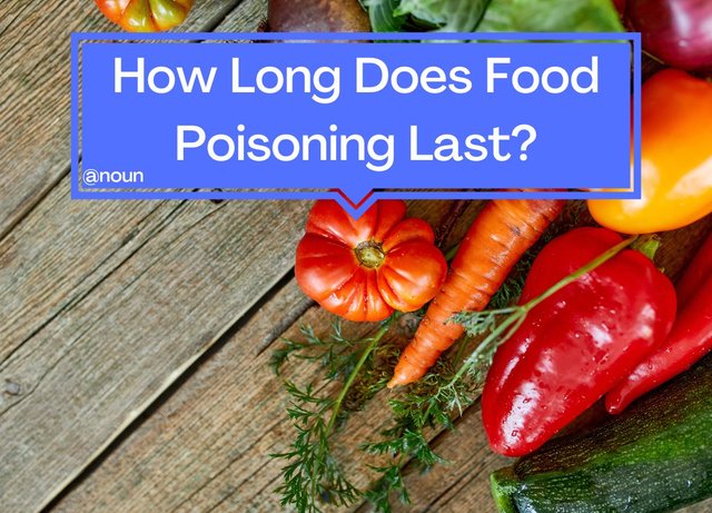 How Long Does Food Poisoning Last.jpg