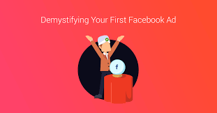 Demystifying Your First Facebook Ad.png