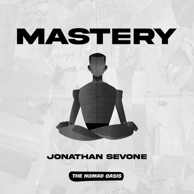 Mastery - Jonathan Sevone Artwork-1.jpg