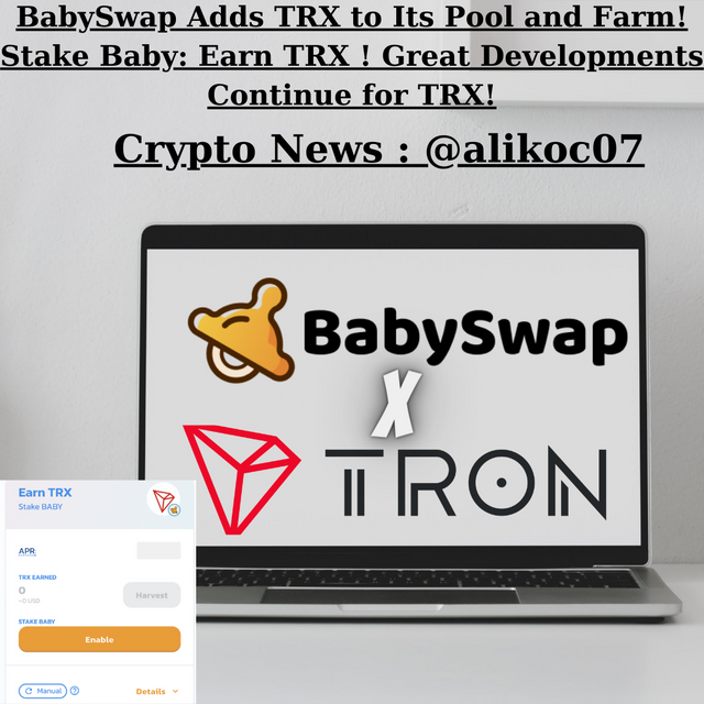 BabySwap Adds TRX to Its Pool and Farm! Stake Baby Earn TRX ! Great Developments Continue for TRX!.png