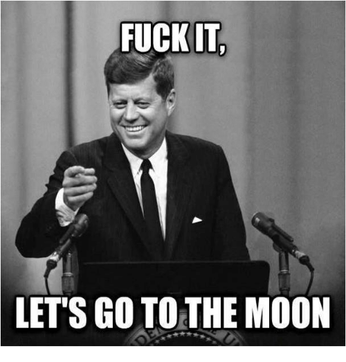 fuck-it-lets-go-to-the-moon-17127648.png