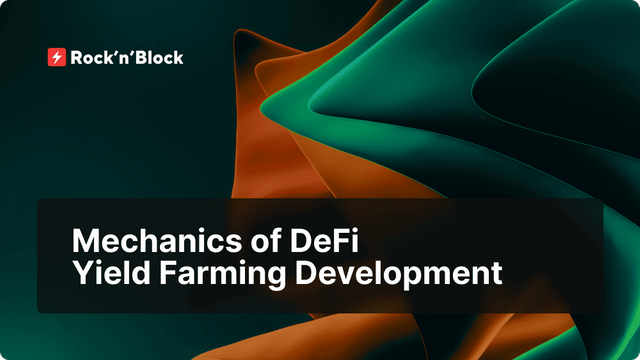 Mechanics of DeFi  Yield Farming Development – Rock'n'Block.png