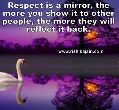 Respect-is-a-mirror-the-more-you-show-it-to-other-people-the-more-they-will-reflect-it-back.jpg
