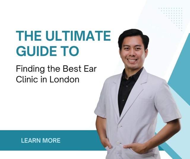 The Ultimate Guide to Finding the Best Ear Clinic in London.jpg