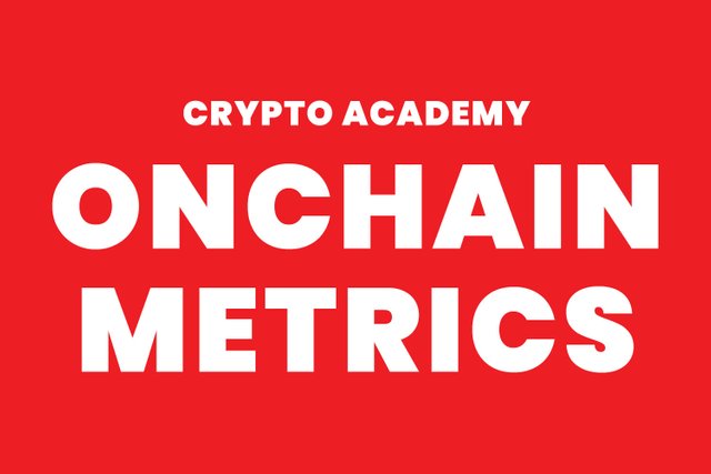 steemit crypto academy - Onchain Metrics.jpg