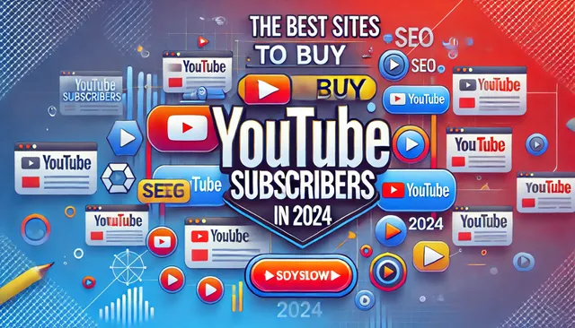 The Best Sites to Buy YouTube Subscribers in 2024.webp