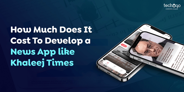 How-Much-Does-It-Cost-To-Develop-a-News-App-like-Khaleej-Times.png