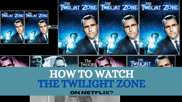 How to watch The Twilight Zone (original series from 1959) on Netflix? —  Steemit