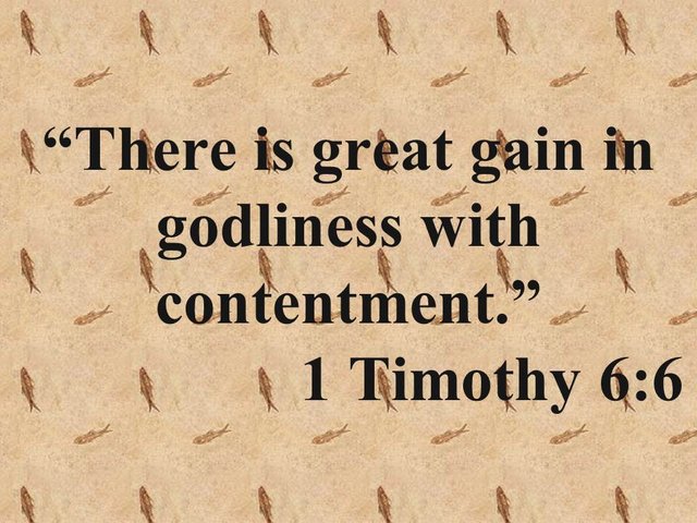 Spiritual studies about faith. There is great gain in godliness with contentment. 1 Timothy 6,6.jpg