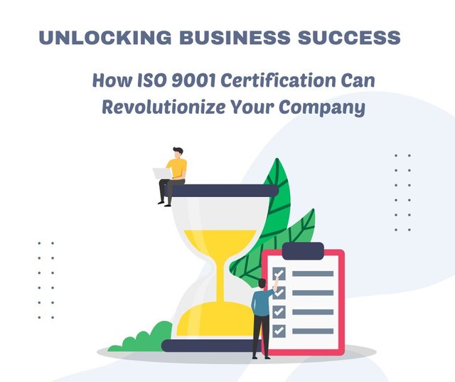 Unlocking Business Success How ISO 9001 Certification Can Revolutionize Your Company.jpg