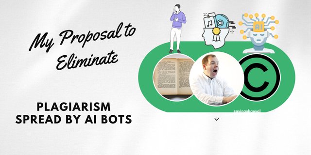 My Proposal to Eliminate Plagiarism Spread by AI Bots. By- @avinashgoyal.jpg