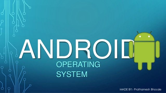 android-operating-system-1-638.jpg