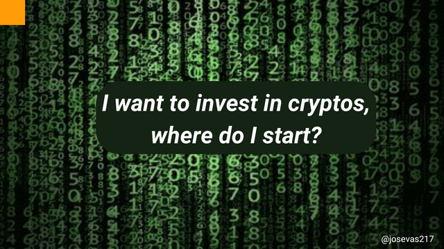 I want to invest in cryptos, where do I start (1).png