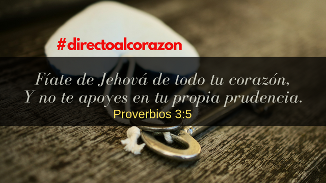 Fíate de Jehová de todo tu corazón, Y no te apoyes en tu propia prudencia. (1).png