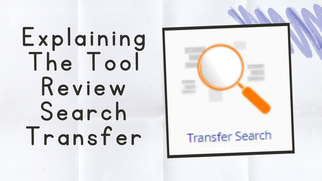 Explaining The Tool Review Search Transfer.png