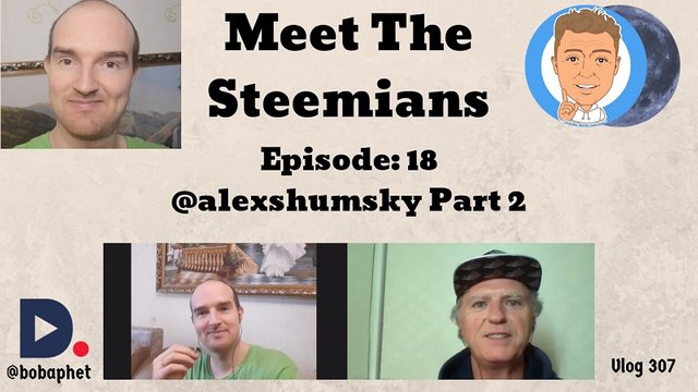 307 Meet The Steemians - Episode 18 - @alexshumsky Part 2 Thm.jpg