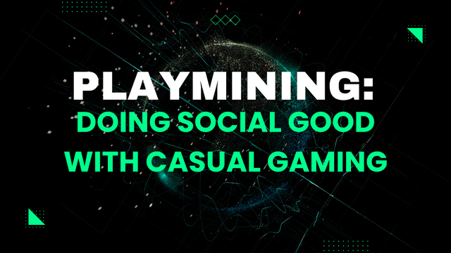 PlayMining Doing Social Good With Casual Gaming.png