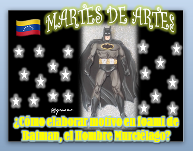 Martes de Arte en Recreative Steem | ✏✏ 15 ✏✏ ¿Cómo elaborar un motivo en  foami de Batman, El Hombre Murciélago? - Modelo II | por @genoar — Steemit